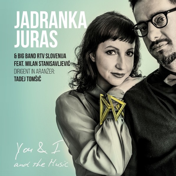  You & I and The Music Jadranke Juras & Big Banda RTV SLO